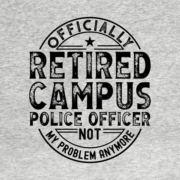 Retired Campus Police Officer by Stay Weird